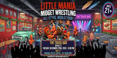 Little Mania Midget Wrestling All-Stars: Big Action, Tiny Athletes! The Truck Bar in Berlin, CT!