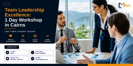 Team Leadership Excellence: 1 Day Workshop in Cairns