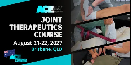 Joint Therapeutics Course BRISBANE QLD (21-22 AUG 2027)