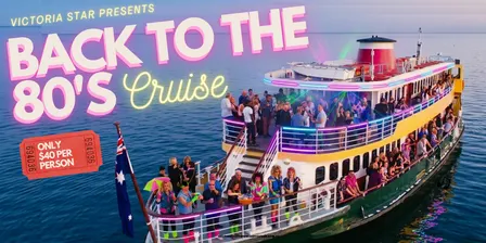 Back To The 80s Cruise - Victoria Star Cruises