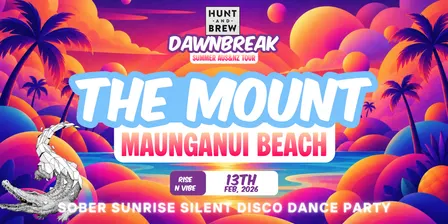 Hunt and Brew 𝗗𝗔𝗪𝗡𝗕𝗥𝗘𝗔𝗞 𝗦𝗨𝗠𝗠𝗘𝗥 𝗔𝗨𝗦&𝗡𝗭 𝗧𝗢𝗨𝗥 // MOUNT MAUNGANUI - 13th Feb 2027