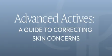 Advanced Actives NSW: A Guide to Correcting Skin Concerns