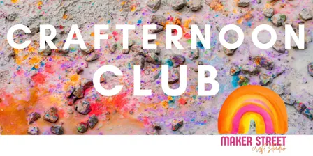 Crafternoon Club - Term 3 - Thursdays