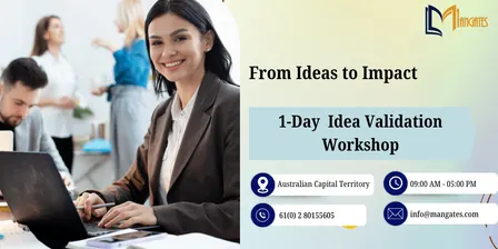 From Ideas to Impact: 1 Day Idea Validation Workshop in ACT