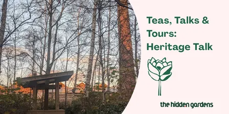 Teas, Talks & Tours: Heritage Talk