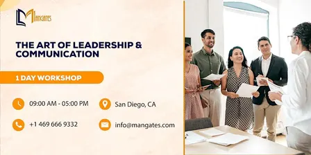 The Art of Leadership & Communication - 1 Day Workshop in San Diego, CA
