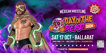Lucha Fantastica: Day of the Dead (Ballarat Adult Show)