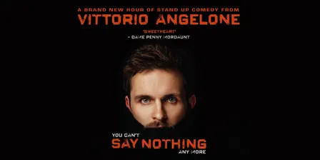 Vittorio Angelone: you can’t Say Nothing any more. Late Show - Adelaide.