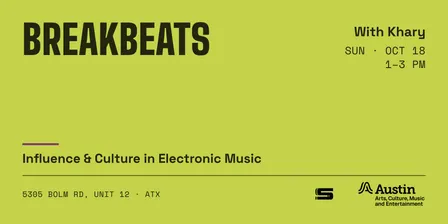 Breakbeats: Influence & Culture in Electronic Music