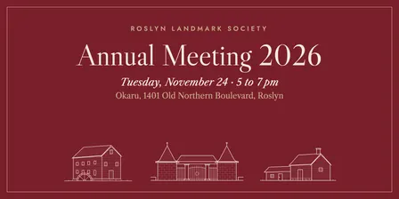 Roslyn Landmark Society Annual Meeting