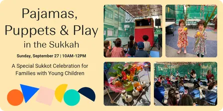 Pajamas, Puppets & Play in the Sukkah!