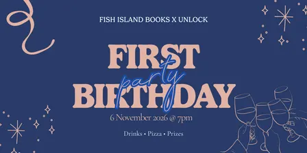 Fish Island Books x Unlock 1st Birthday Party