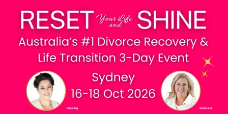 Reset Your Life & Shine After Divorce  -  Sydney October 2026
