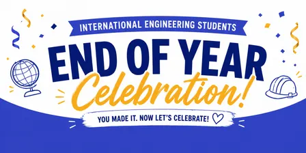 International Engineering Students End of Year Celebration 🎉