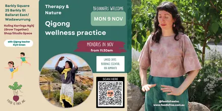 Qigong 9 NOV with Klyti Green Mondays in Nov hosted by Food Is Free Inc.