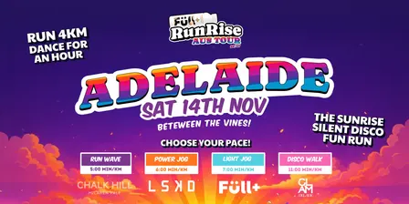 THE FULL+ RUNRISE // Adelaide - 14th NOV 2026