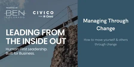 Leading From The Inside Out: Managing Through Change Workshop