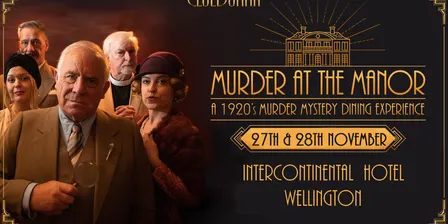 Cluedunnit | MURDER AT THE MANOR - Murder Mystery Dinner - The InterContinental Hotel -Wellington-NZ