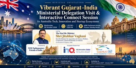 Vibrant Gujarat-India Ministerial Delegation Visit  & Interactive Connect Session for Australia Tech & Innovation and Startup Ecosystems