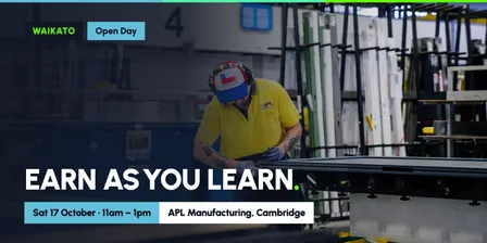 EARN AS YOU LEARN: Manufacturing Open Day I Waikato