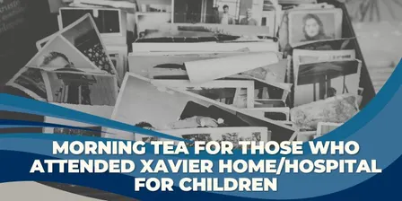 Morning Tea for those who attended Xavier Home/Hospital for Children