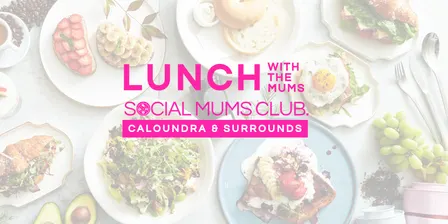 Lunch With The Mums