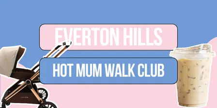 Hot Mum Walk Club: Everton Hills