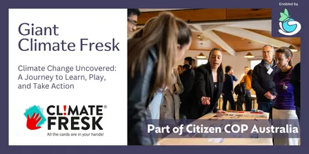 Giant Climate Fresk UQ Greening Communities - Citizen COP 2026