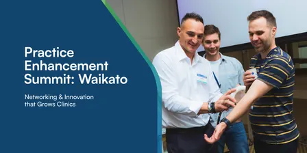 Practice Enhancement Summit: Waikato | Networking & Innovation that Grows Clinics