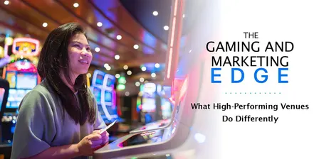 THE GAMING & MARKETING EDGE 2026  - What High-Performing Venues Do Differently
