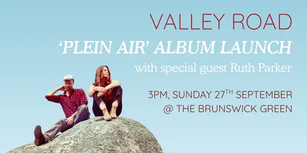 Valley Road 'Plein Air' Album Launch @ The Brunswick Green