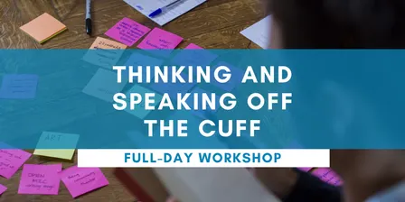 Thinking and Speaking Off The Cuff Full-Day PERTH Workshop