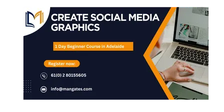 Create Social Media Graphics – 1 Day Beginner Course in Adelaide