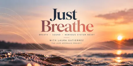 Just Breathe: An Evening of Breath, Sound & Connection