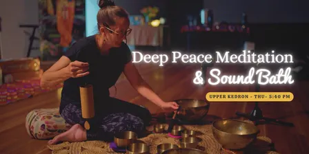 Deep Peace Meditation at Upper Kedron