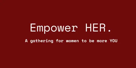 Empower HER.