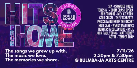Soul Song Cairns - Hits From Home - Matinee Show