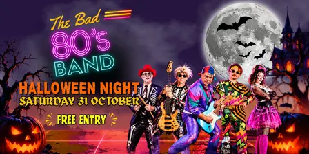 7Hills RSL Live Halloween Band Night w/ The Bad 80's Band (31st October)
