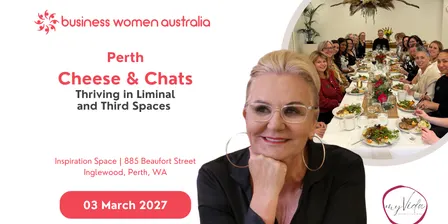 Perth, Cheese & Chats - Thriving in Liminal and Third Spaces
