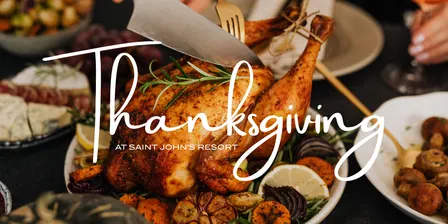 Thanksgiving at Saint John's Resort