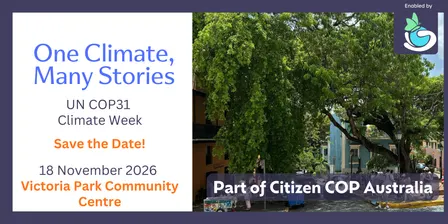 One Climate, Many Stories Perth - Citizen COP 2026 x VPCC: -CLIMATE WEEK EVENT@VPCC