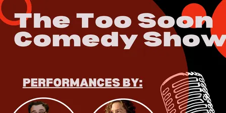 The Too Soon Comedy Show