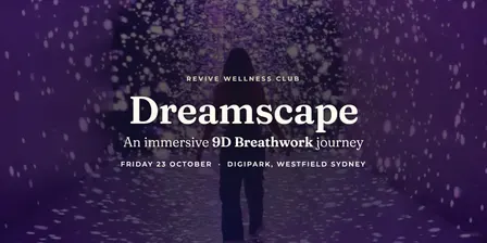 Dreamscape 6pm session: An immersive 9D breathwork journey through light, frequency and sound.