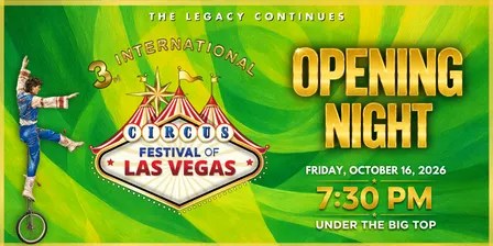3rd International Circus Festival of Las Vegas - Opening Night