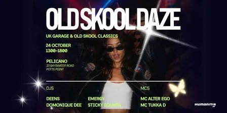 Old Skool Daze: Old Skool Classics & UK Garage Day Party