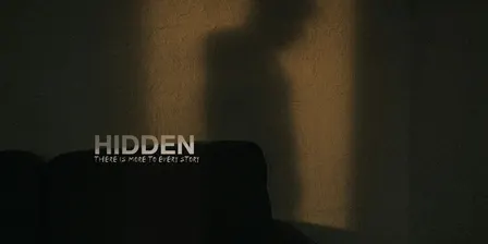 HIDDEN: THERE IS MORE TO EVERY STORY