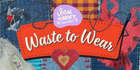 Waste to Wear - a hands on workshop series rethinking the way you see textile waste! (Parks Library)