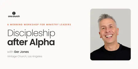 Discipleship after Alpha - a Morning with Ger Jones