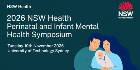 2026 NSW Health Perinatal and Infant Mental Health Symposium