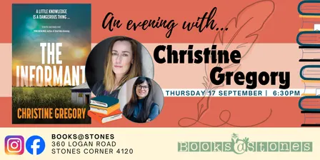 Books@Stones event: The Informant by Christine Gregory